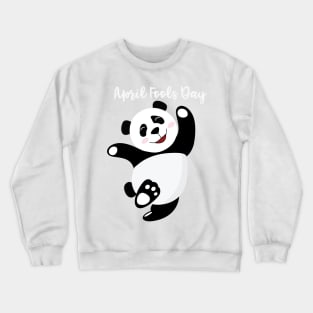 Dancing Panda - Happy April Fool's Day Crewneck Sweatshirt